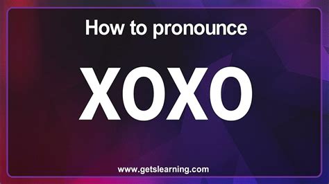 xoxo aussprache|How To Pronounce XOXO (Correctly)